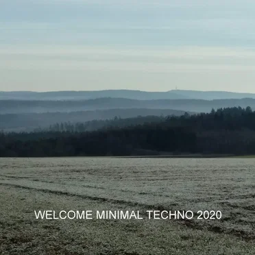 Welcome Minimal Techno 2020 by Various Artists - album cover