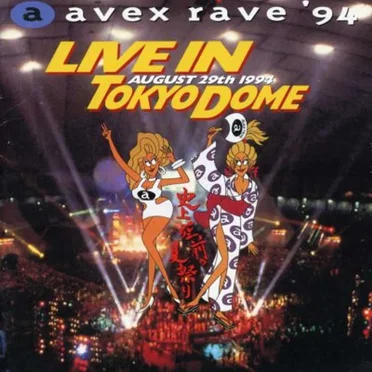 avex rave ’94 Live in Tokyo Dome – August 29th 1994 by Various Artists - album cover