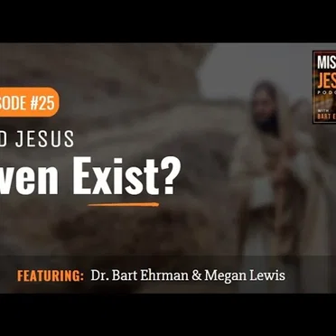 Misquoting Jesus with Bart Ehrman #25, “Did Jesus Even Exist?” by Bart D. Ehrman - album cover