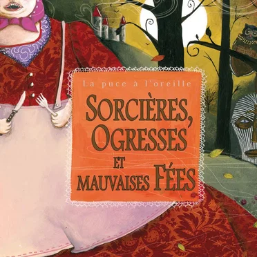 Sorcières, ogresses et mauvaises fées by [traditional] - album cover