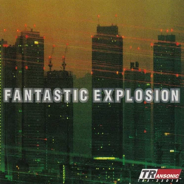 FANTASTIC EXPLOSION