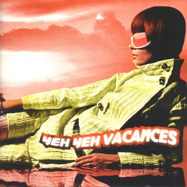 Yeh Yeh Vacances by Various Artists - album cover