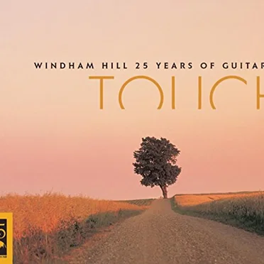 Touch: Windham Hill: 25 Years of Guitar by Various Artists - album cover