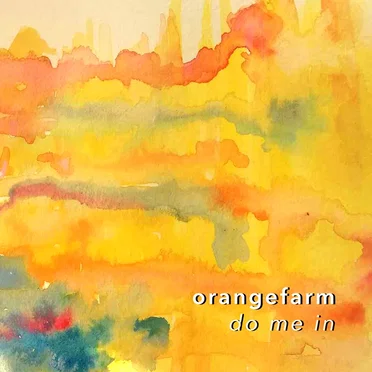 Do Me In by Orangefarm - album cover