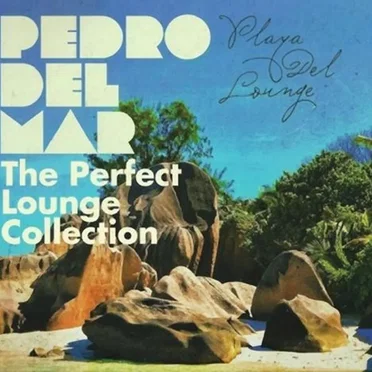 Playa del Lounge (The Perfect Lounge Collection) by Pedro del Mar - album cover