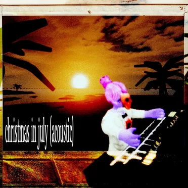 Christmas in July (acoustic)
