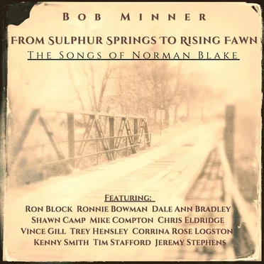 From Sulphur Springs to Rising Fawn: The Songs of Norman Blake by Bob Minner - album cover