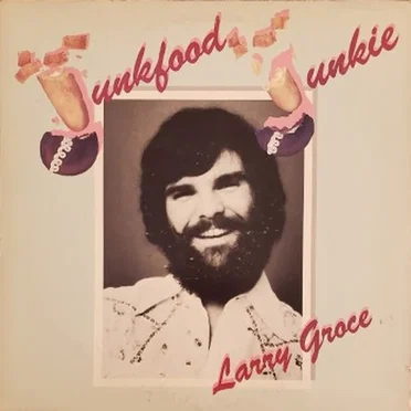 Junkfood Junkie by Larry Groce - album cover
