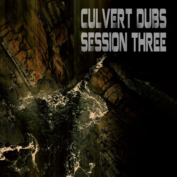 Culvert Dubs Session Three