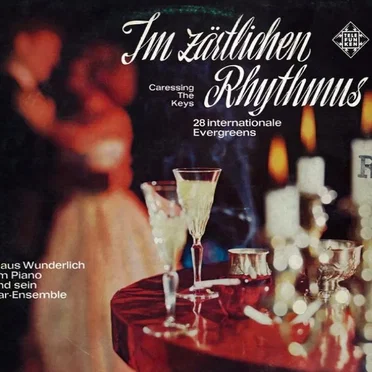 Im zärtlichen Rhythmus by Klaus Wunderlich am Piano und sein Bar-Ensemble - album cover