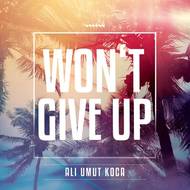 Won't Give Up