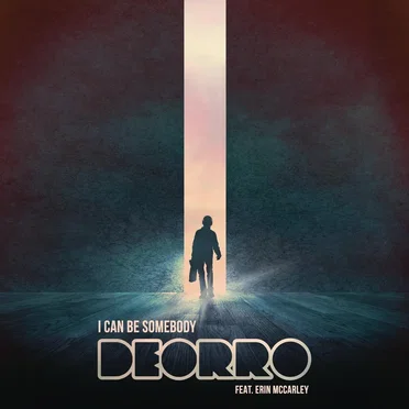 I Can Be Somebody by Deorro - album cover