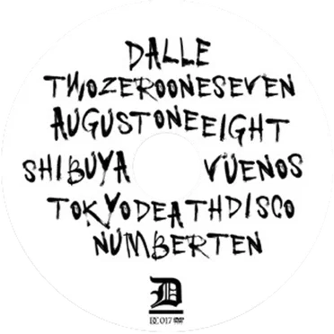 TWOZEROONESEVENAUGUSTONEEIGHTSHIBUYAVUENOSTOKYODEATHDISCONUMBERTEN