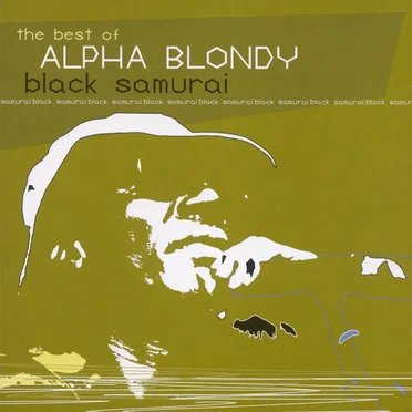 The Best of Alpha Blondy - Black Samurai