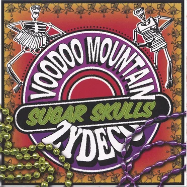 Sugar Skulls by Voodoo Mountain Zydeco - album cover