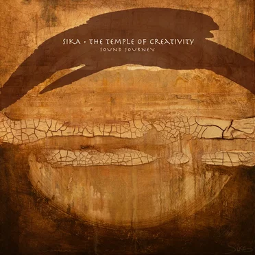 The Temple of Creativity Sound Journey by Sika - album cover
