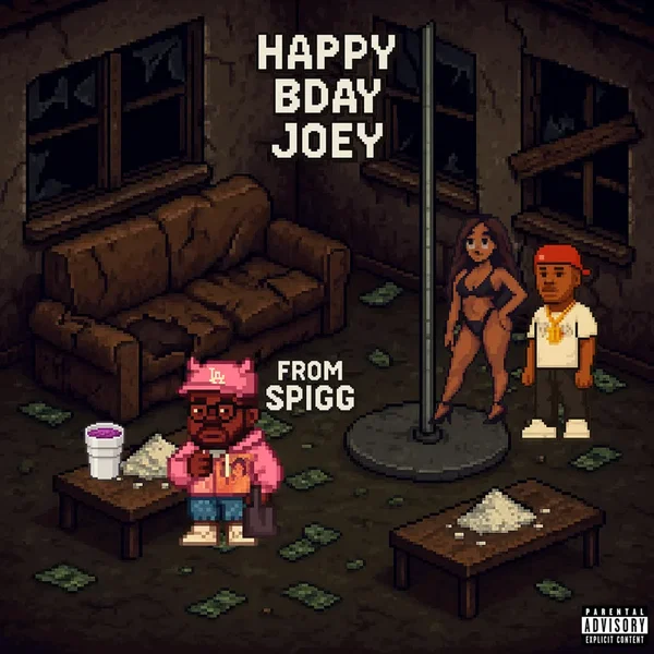 Happy Bday Joey, from Spigg
