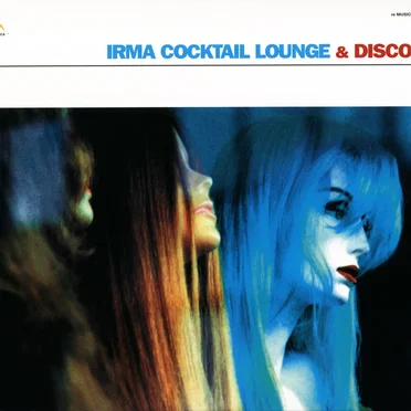 Irma Cocktail Lounge & Disco by Various Artists - album cover
