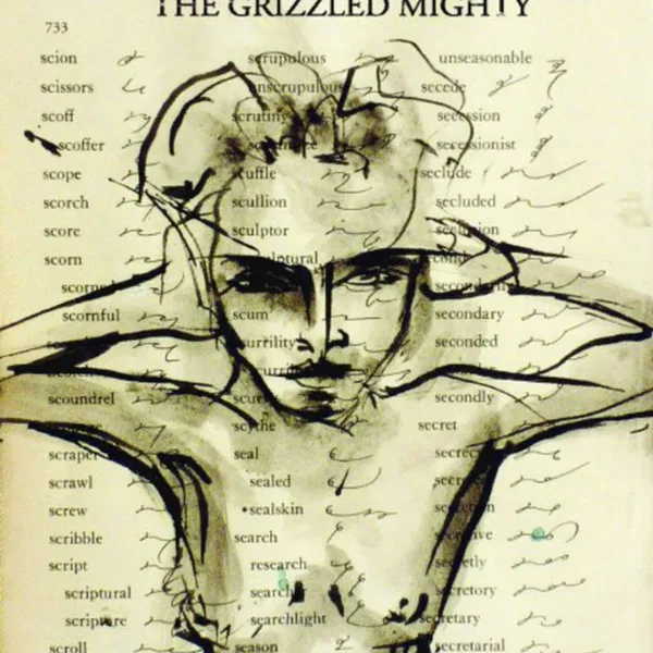 The Grizzled Mighty