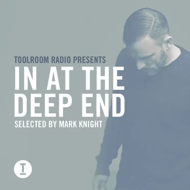 Toolroom Radio presents: In at the Deep End by Various Artists - album cover