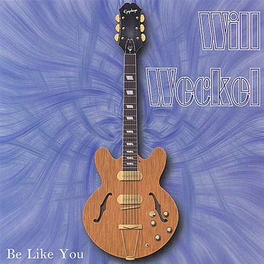 Be Like You by Will Weckel - album cover