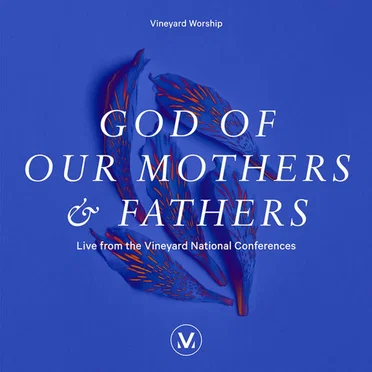 God Of Our Mothers & Fathers