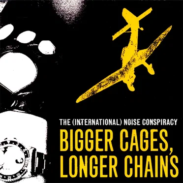 Bigger Cages, Longer Chains by The (International) Noise Conspiracy - album cover