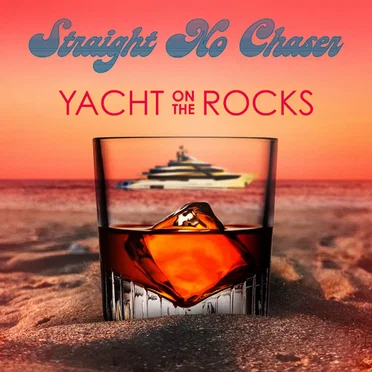 Yacht on the Rocks by Straight No Chaser - album cover