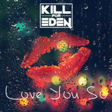 Love You So by Kill for Eden - album cover