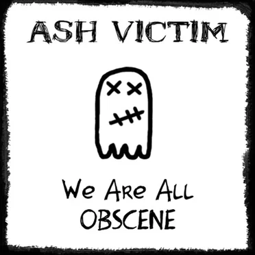 We Are All Obscene