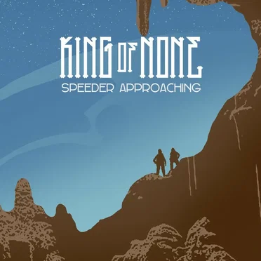 Speeder Approaching by King of None - album cover