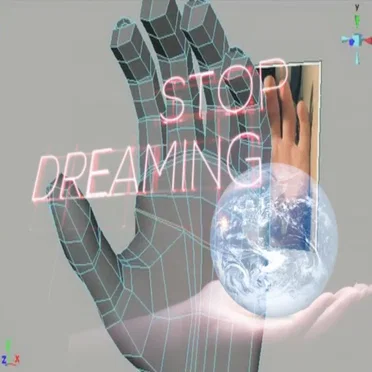 Stop Dreaming