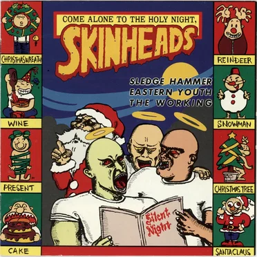 Come Alone to the Holy Night, Skinheads