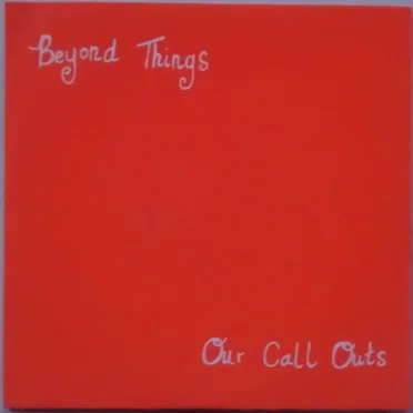 Our Call Outs by Beyond Things - album cover