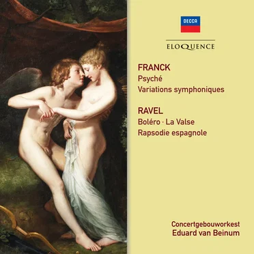 Franck: Psyché / Variations symphoniques / Ravel: Boléro / La Valse / Rapsodie espagnole