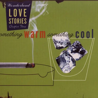 Wonderland Love Stories Chapter Three: Something Warm Something Cool by Various Artists - album cover
