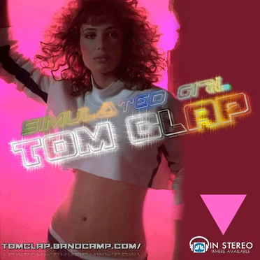 Simulated Girl by Tom Clap - album cover