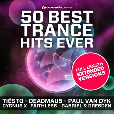 50 Best Trance Hits Ever: Full Length Extended Versions by Various Artists - album cover