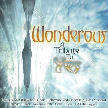 Wonderous: A Tribute to Yes