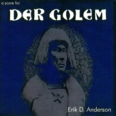 a score for Der Golem by Erik D. Anderson - album cover