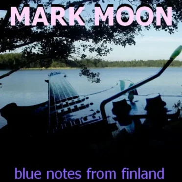 Blue Notes From Finland by Mark Moon - album cover