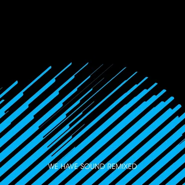 We Have Sound Remixed
