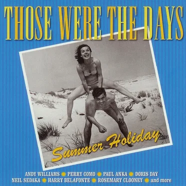 Those Were the Days: Summer Holiday by Various Artists - album cover