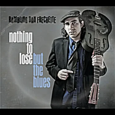 Nothing to Lose but the Blues