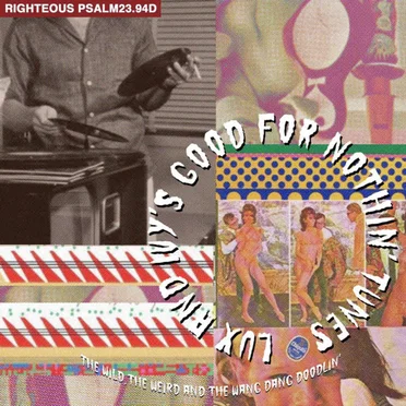 Lux and Ivy's Good for Nothin' Tunes: The Wild, the Weird and the Wang Dang Doodlin' by Various Artists - album cover