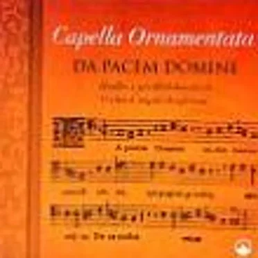 Da pacem Domine by Capella Ornamentata - album cover
