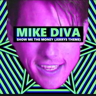 Show Me The Money (Jerry's Theme) by Mike Diva - album cover