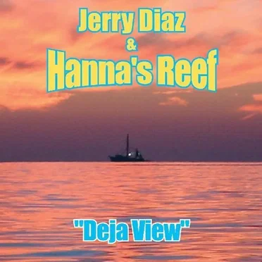 "Deja View" by Jerry Diaz & Hanna's Reef - album cover