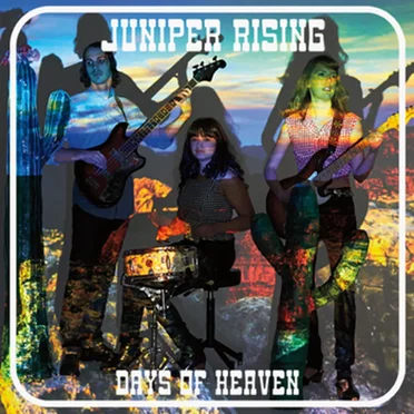 Days Of Heaven by Juniper Rising - album cover