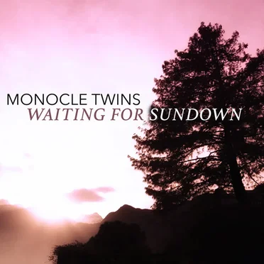 Waiting for Sundown